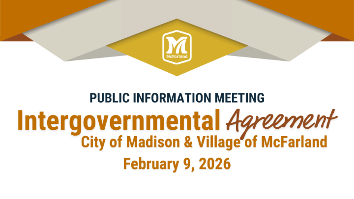 Thumbnail image for Public Information Meeting: Madison-McFarland IGA (Village-Wide) | February 9, 2026